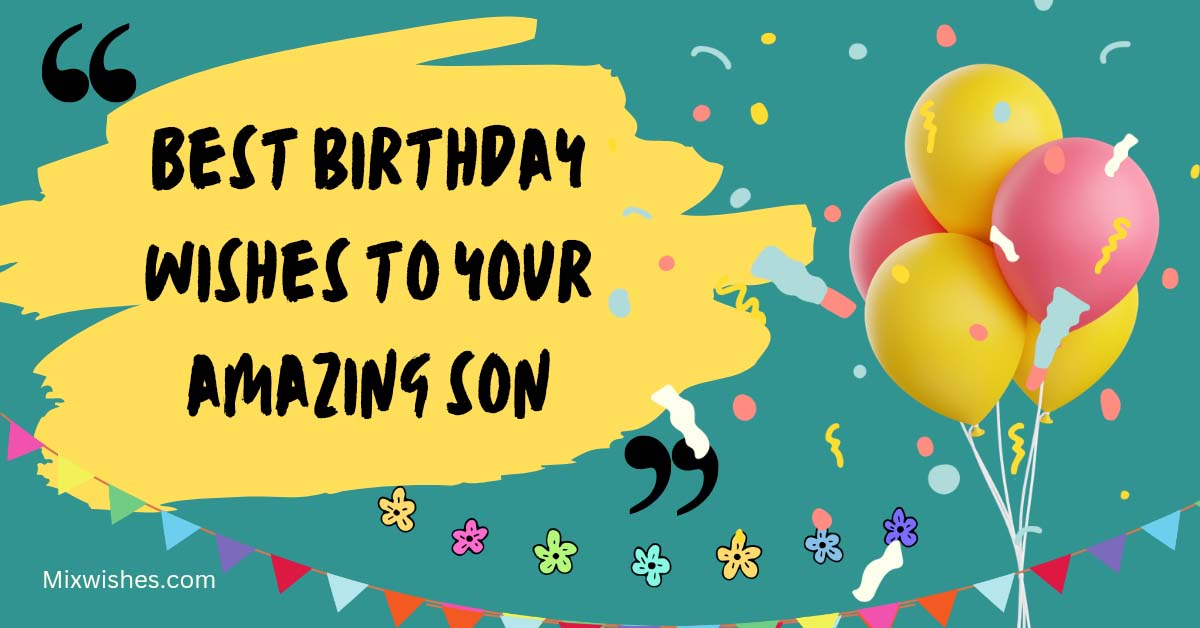 120+ Birthday Wishes For Son, Greetings, Quotes and Images