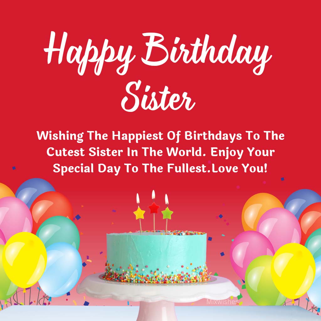 120+ Birthday Wishes for Sister, Greetings, Quotes & Images